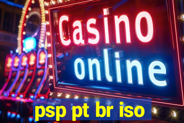 psp pt br iso